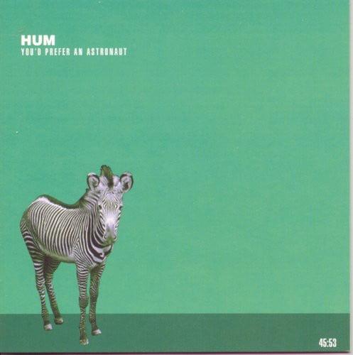 HUM "YOU'D PREFER AN ASTRONAUT" CD