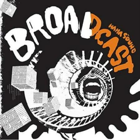 BROADCAST "HAHA SOUND"