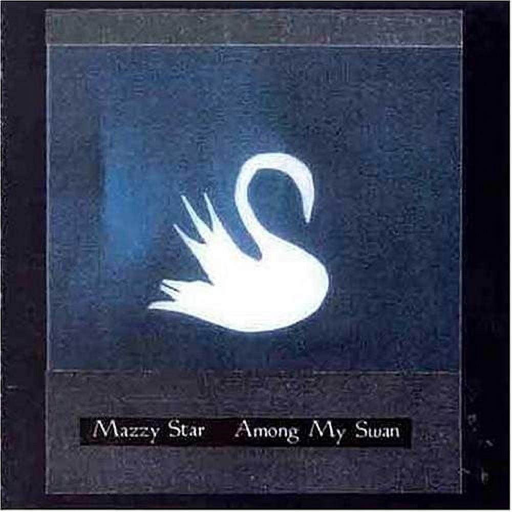 MAZZY STAR "AMONG MY SWAN" CD