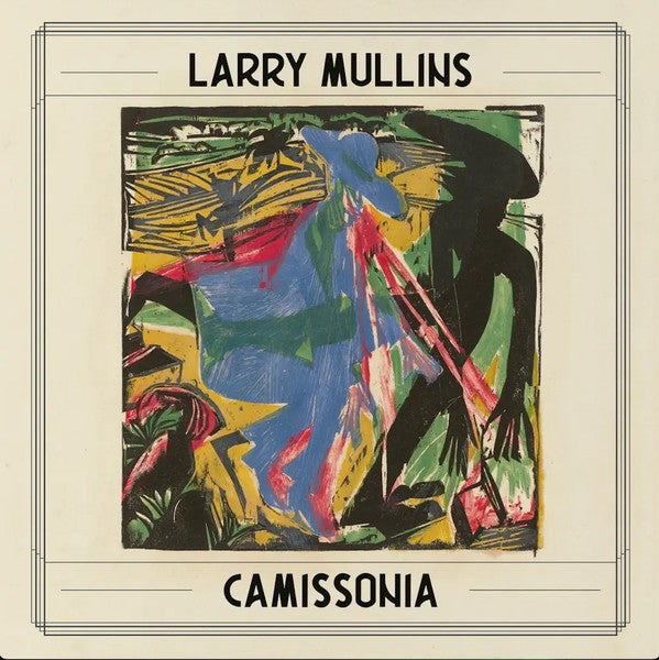 LARRY MULLINS "CAMISSONIA" VINYL LP