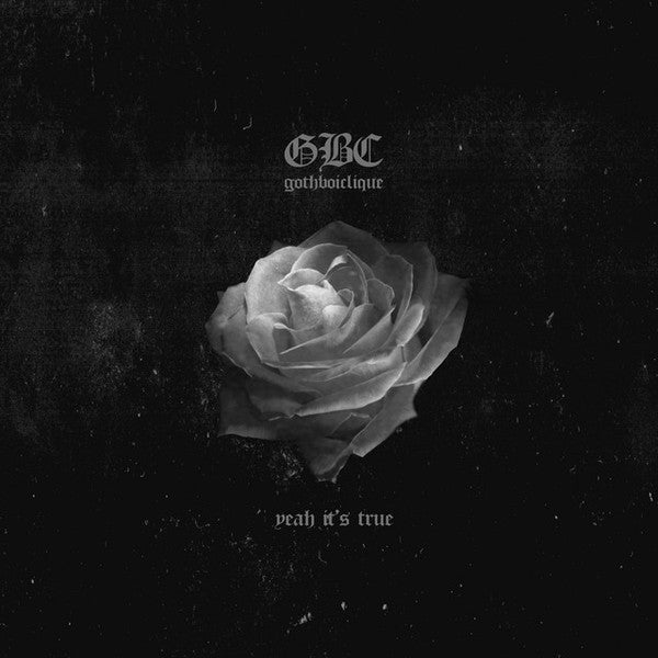 GOTHBOICLIQUE "YEAH IT'S TRUE" VINYL LP