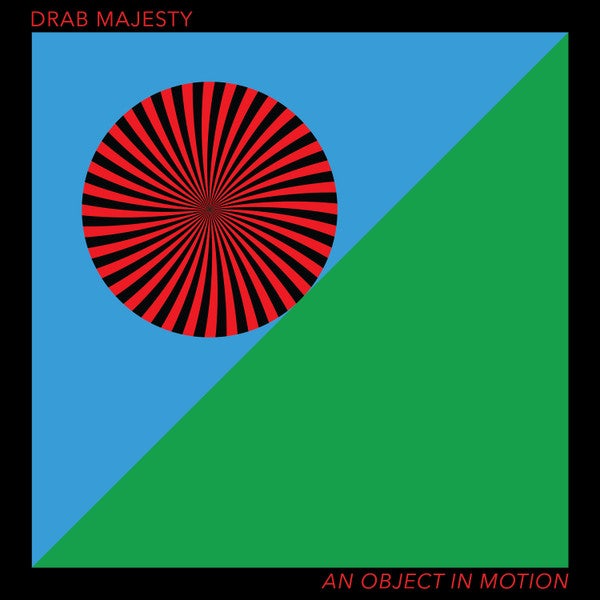 DRAB MAJESTY "AN OBJECT IN MOTION" VINYL LP
