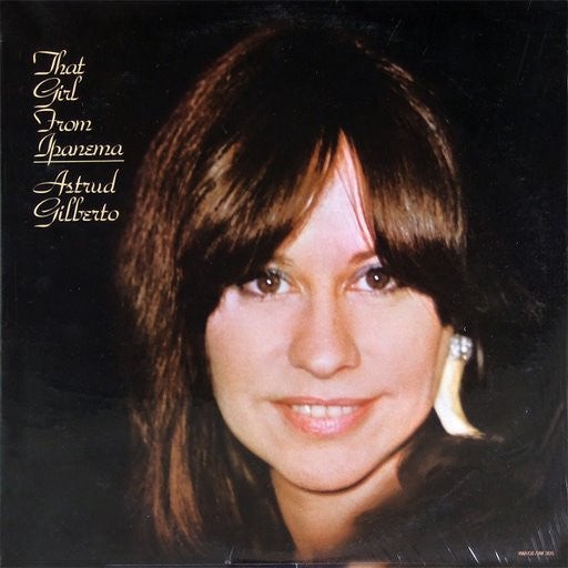 ASTRUD GILBERTO "THAT GIRL FROM IPANEMA" VINYL LP