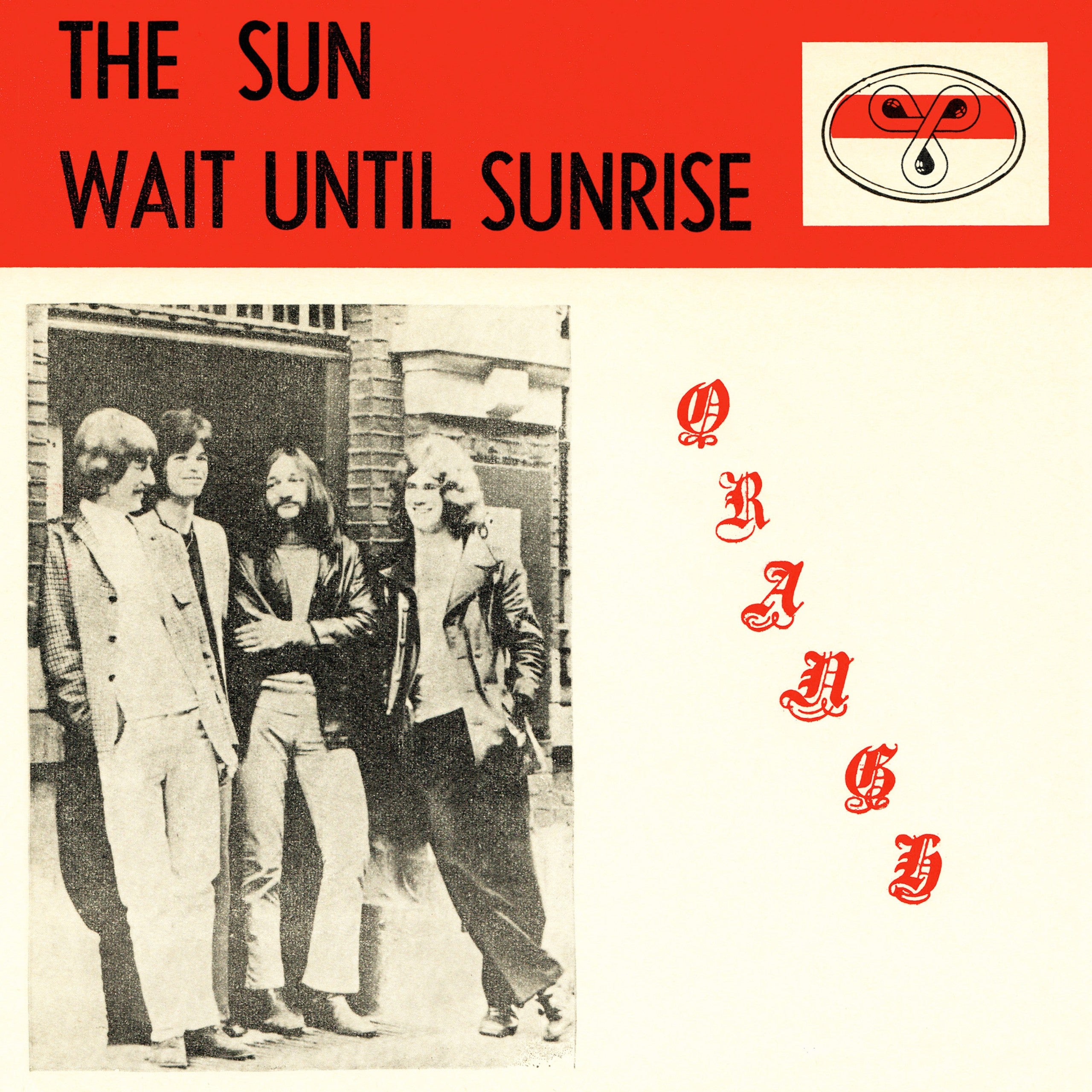 THE ORANGE "THE SUN / WAIT UNTIL SUNRISE" VINYL 7"