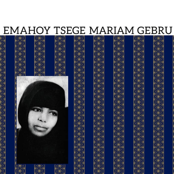 EMAHOY TSEGE MARIAM GEBRU "EMAHOY TSEGE MARIAM GEBRU" VINYL LP