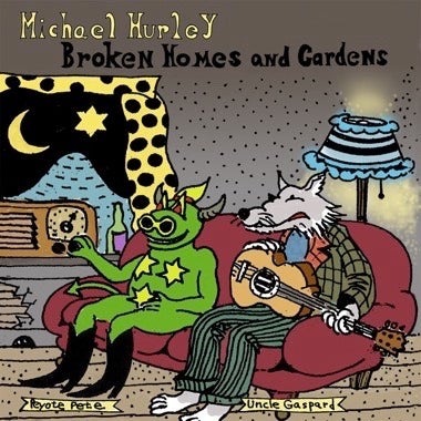MICHAEL HURLEY "BROKEN HOMES AND GARDENS" VINYL LP